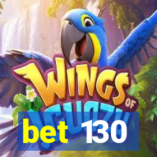 bet 130